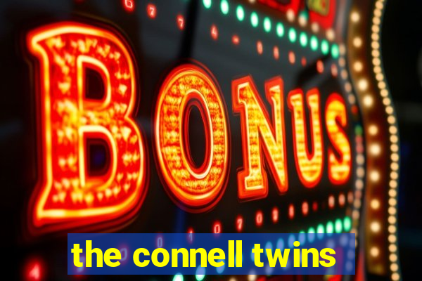 the connell twins